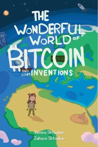 the-wonderful-world-of-bitcoin-and-other-inventions